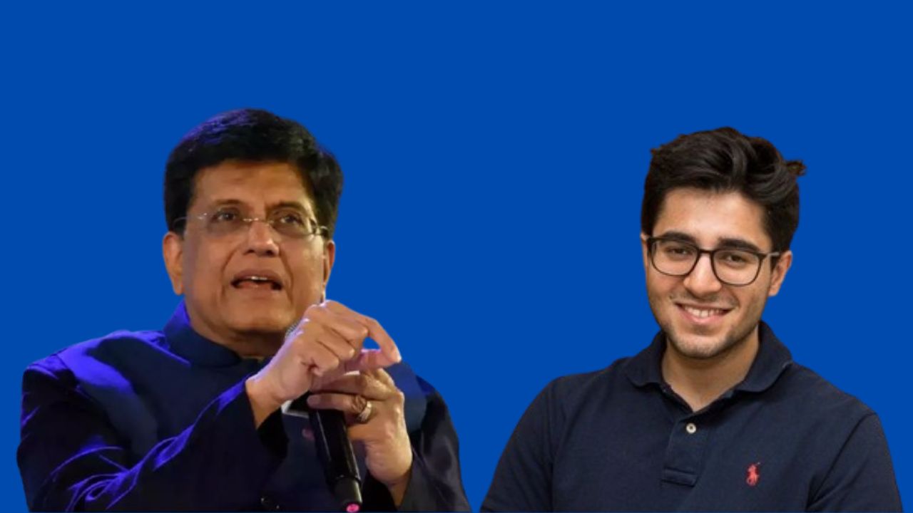 Piyush Goyal and Adit Palicha